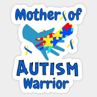 Mother of Autism warrior Autism awareness Sticker